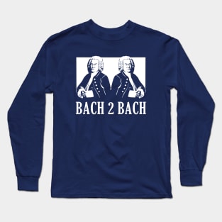 Bach To Bach Long Sleeve T-Shirt